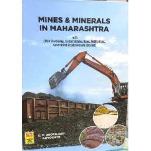 Adv. U. P. Deopujari's Mines & Minerals in Maharashtra by Nagpur Law House
